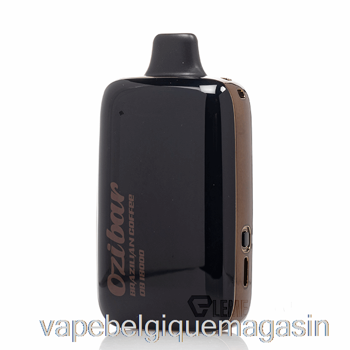 Vape Belgique Ozibar 18000 Café Brésilien Jetable